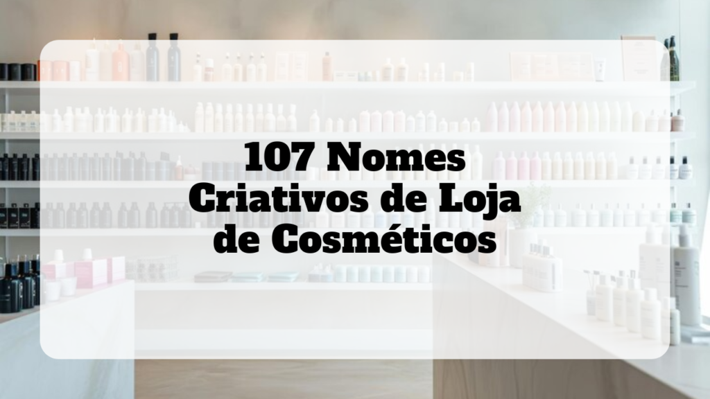nomes criativos de loja de cosméticos