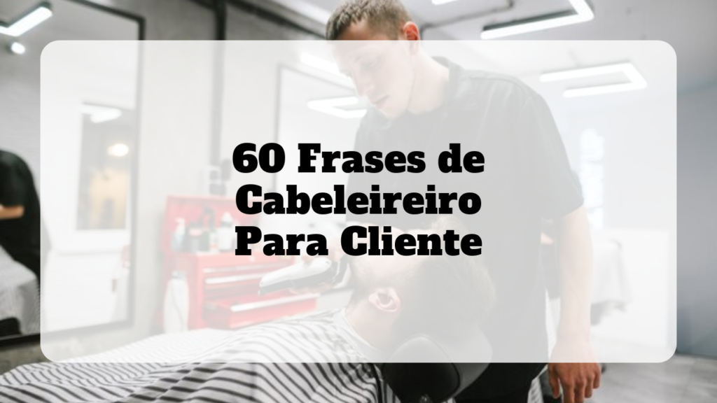 frases de cabeleireiro para cliente