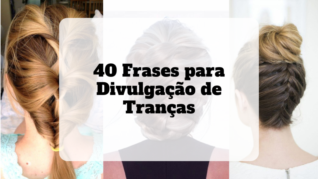 frases para divulgação de tranças