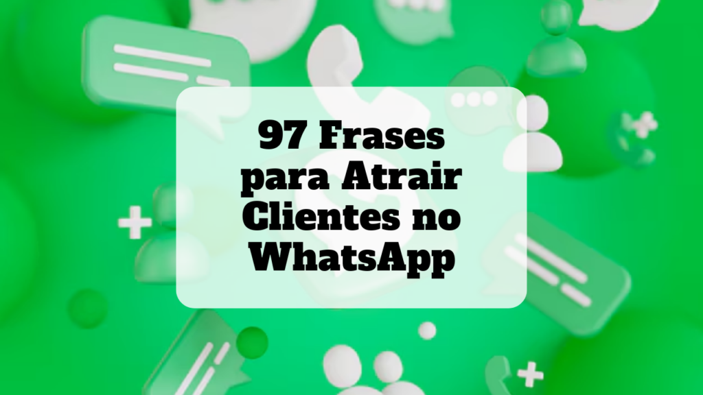 frases para atrair clientes no whatsapp