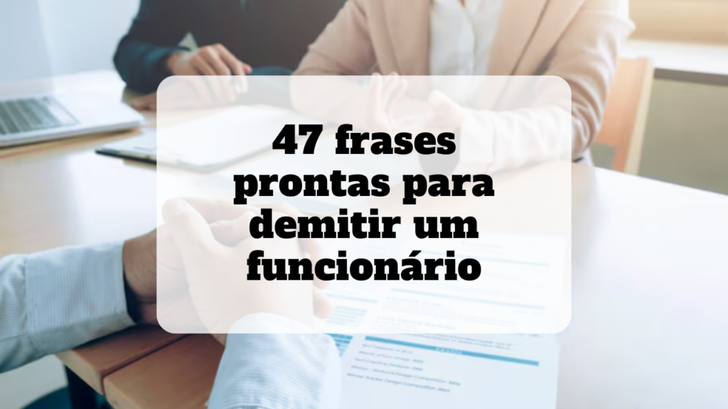 frases prontas para demitir um funcionário