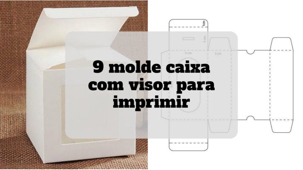 molde caixa com visor para imprimir