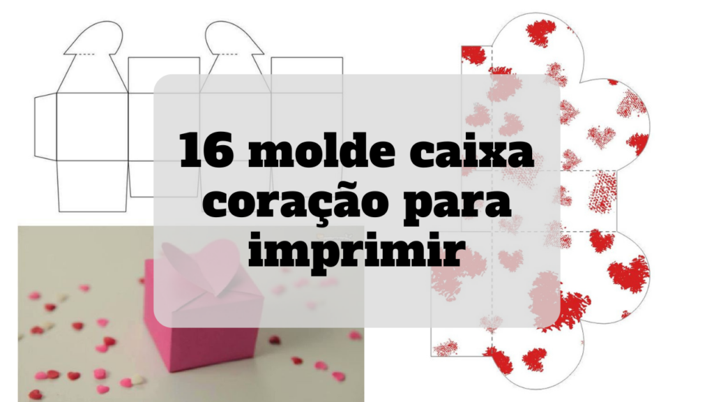molde caixa coração para imprimir