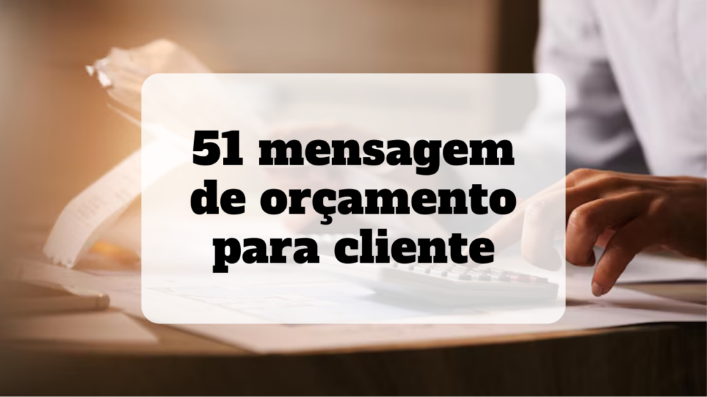 mensagem de orçamento para cliente