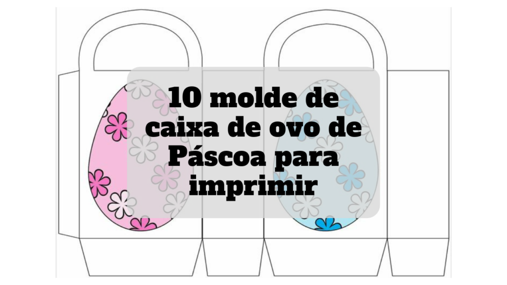 molde de caixa de ovo de páscoa para imprimir